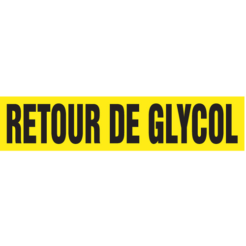 Marqueurs de tuyau "Retour de Glycol", Autocollant, 2-1/2" h x 12" la, Noir sur jaune Nuna Depot Inc.